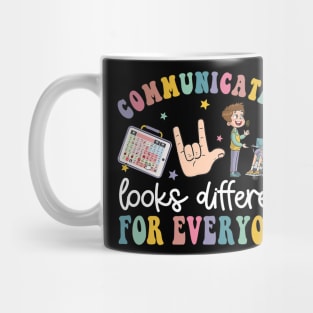 Communication Looks Different For Everyone Mug